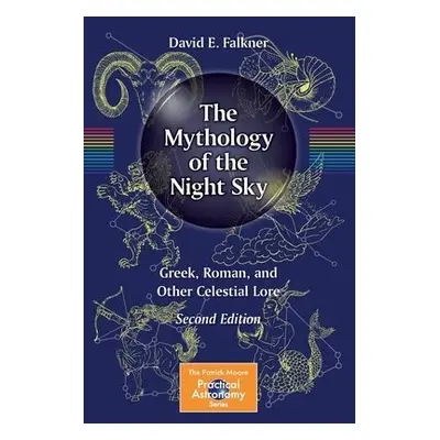 Mythology of the Night Sky - Falkner, David E.