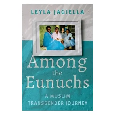 Among the Eunuchs - Jagiella, Leyla