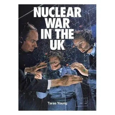 Nuclear War In The UK - Young, Taras