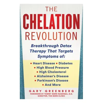 Chelation Revolution - Greenberg, Gary