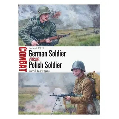 German Soldier vs Polish Soldier - Higgins, David R.