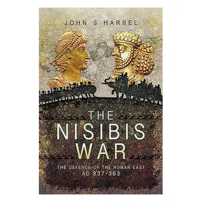 Nisibis War - Harrel, John S