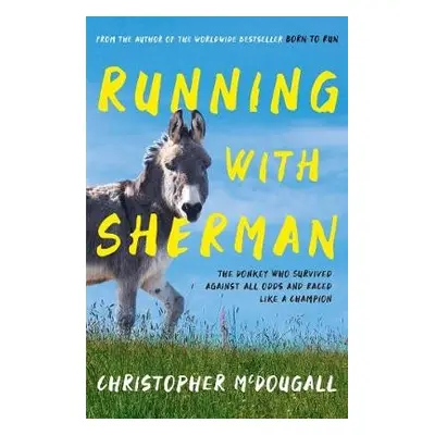 Running with Sherman - McDougall, Christopher