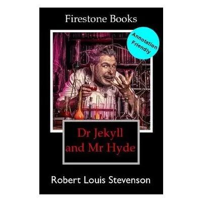 Dr Jekyll and Mr Hyde: Annotation-Friendly Edition - Stevenson, Robert Louis