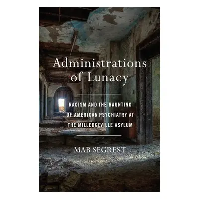 Administrations Of Lunacy - Segrest, Mab