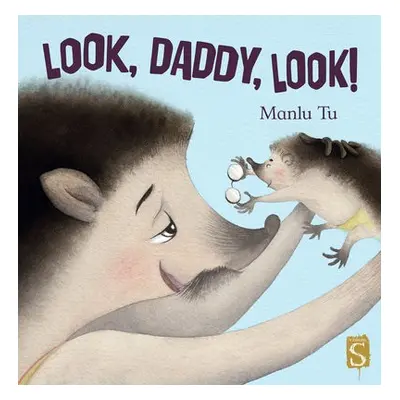 Look, Daddy, Look! - Tu, Manlu