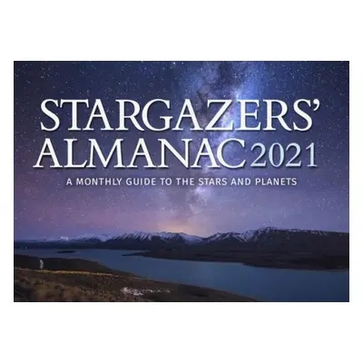 Stargazers' Almanac: A Monthly Guide to the Stars and Planets - Mizon, Bob