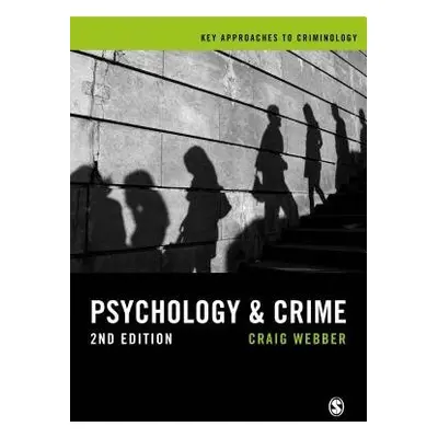 Psychology and Crime - Webber, Craig (University of Southampton, UK)