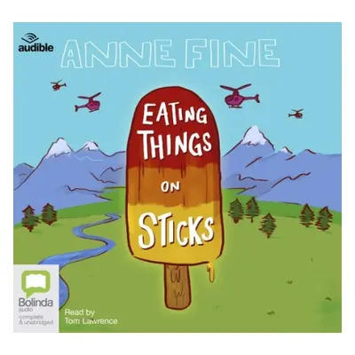 Eating Things on Sticks - Fine, Anne