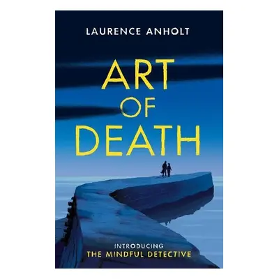 Art of Death - Anholt, Laurence