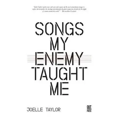 Songs My Enemy Taught Me - Taylor, Joelle