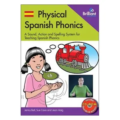 Physical Spanish Phonics - Bell, Jenny a Cave, Sue a Haig, Jean