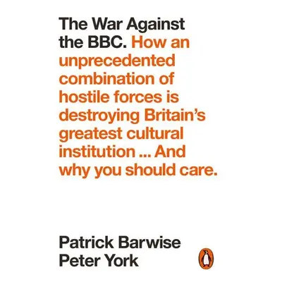 War Against the BBC - Barwise, Patrick a York, Peter