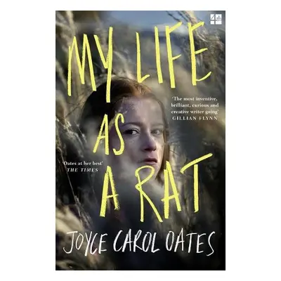 My Life as a Rat - Oates, Joyce Carol