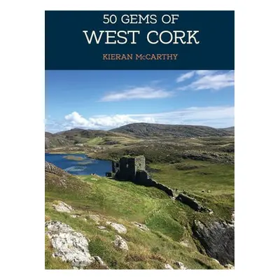 50 Gems of West Cork - McCarthy, Kieran