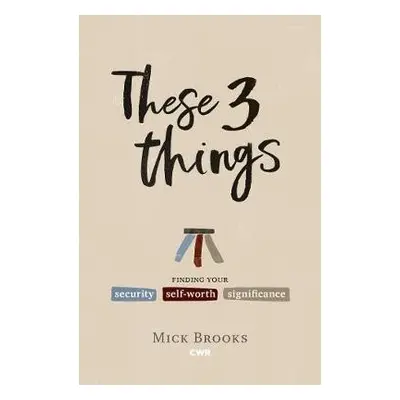 These Three Things - Brooks, Mick