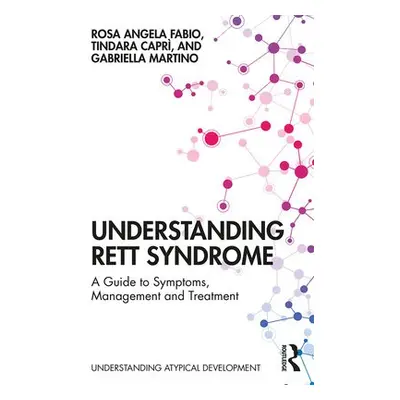 Understanding Rett Syndrome - Fabio, Rosa Angela a Capri, Tindara a Martino, Gabriella