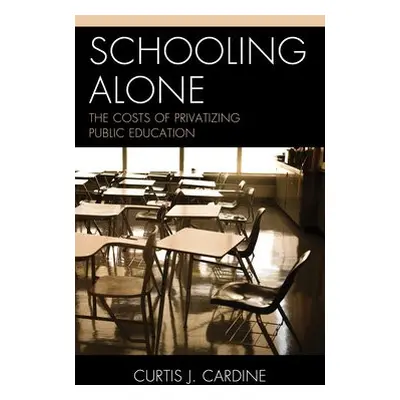 Schooling Alone - Cardine, Curtis J.