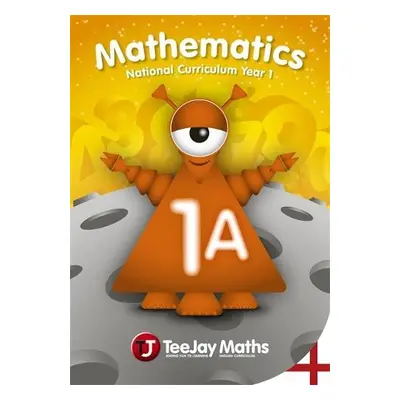 TeeJay Mathematics National Curriculum Year 1 (1A) Second Edition - Cairns, James a Geddes, Jame