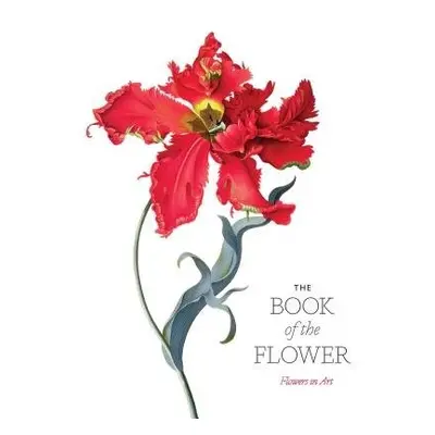 Book of the Flower - Hyland, Angus a Wilson, Kendra