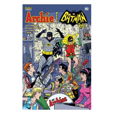 Archie Meets Batman '66 - Parker, Jeff a Parent, Dan