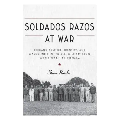 Soldados Razos at War - Rosales, Steven