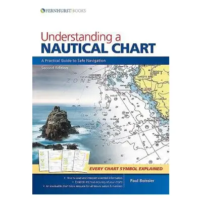 Understanding a Nautical Chart - 2e - Boissier, Paul B.