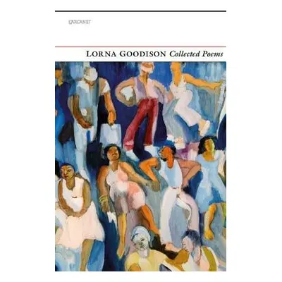 Collected Poems - Goodison, Lorna