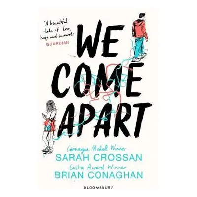 We Come Apart - Crossan, Miss Sarah a Conaghan, Brian