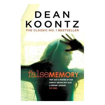 False Memory - Koontz, Dean