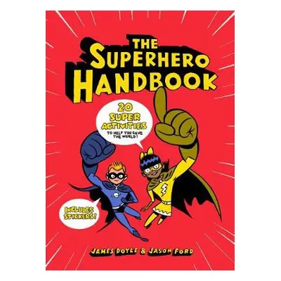 Superhero Handbook - Doyle, James a Ford, Jason