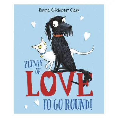 Plenty of Love to Go Round - Chichester Clark, Emma