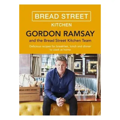 Gordon Ramsay Bread Street Kitchen - Ramsay, Gordon