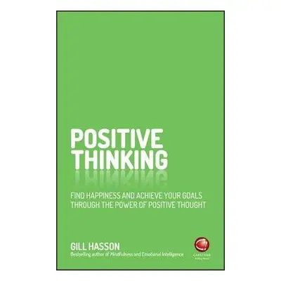 Positive Thinking - Hasson, Gill (University of Sussex, UK)