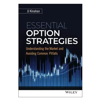 Essential Option Strategies - Kinahan, J. J.