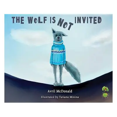 Wolf is Not Invited - McDonald, Avril