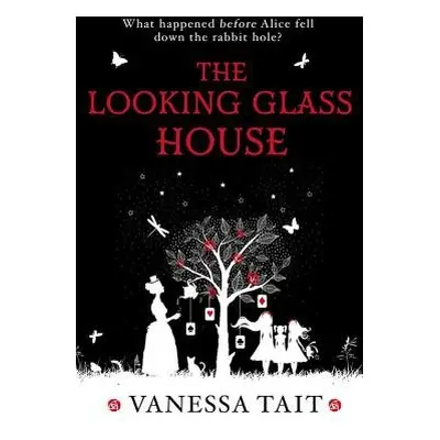 Looking Glass House - Tait, Vanessa