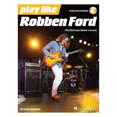 Play like Robben Ford - Johnson, Chad