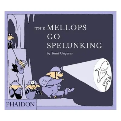 Mellops Go Spelunking - Ungerer, Tomi