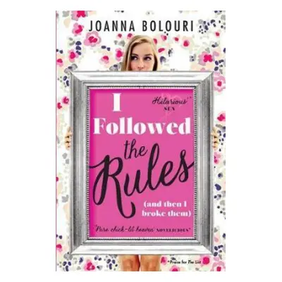 I Followed the Rules - Bolouri, Joanna