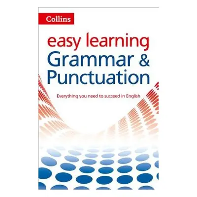 Easy Learning Grammar and Punctuation - Collins Dictionaries