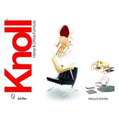 Knoll Home a Office Furniture - Schiffer, Nancy N.