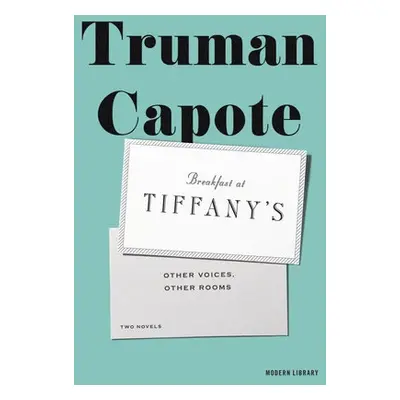 Breakfast at Tiffany's a Other Voices, Other Rooms - Capote, Truman