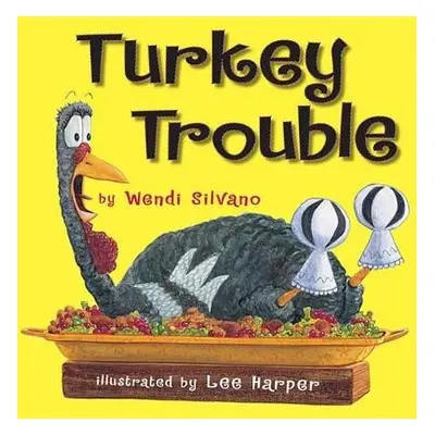 Turkey Trouble - Silvano, Wendi