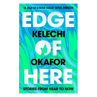 Edge of Here - Okafor, Kelechi