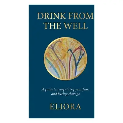 Drink From The Well - Eliora