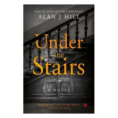 Under the Stairs - Hill, Alan J