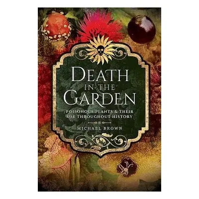 Death in the Garden - Brown, Michael