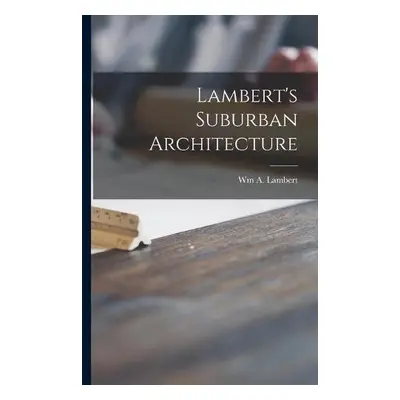 Lambert's Suburban Architecture