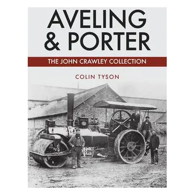 Aveling a Porter - Tyson, Colin